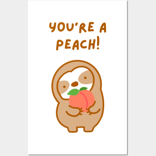 You’re A Peach Sloth Posters and Art